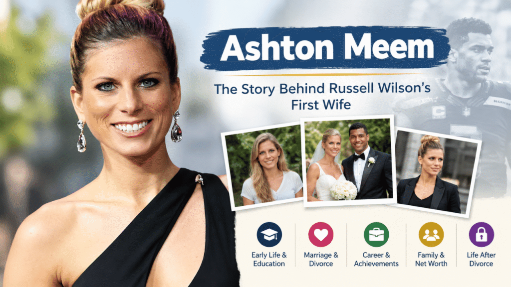 Ashton Meem feature image highlighting her early life, marriage to Russell Wilson, career, family, net worth, and life after divorce.