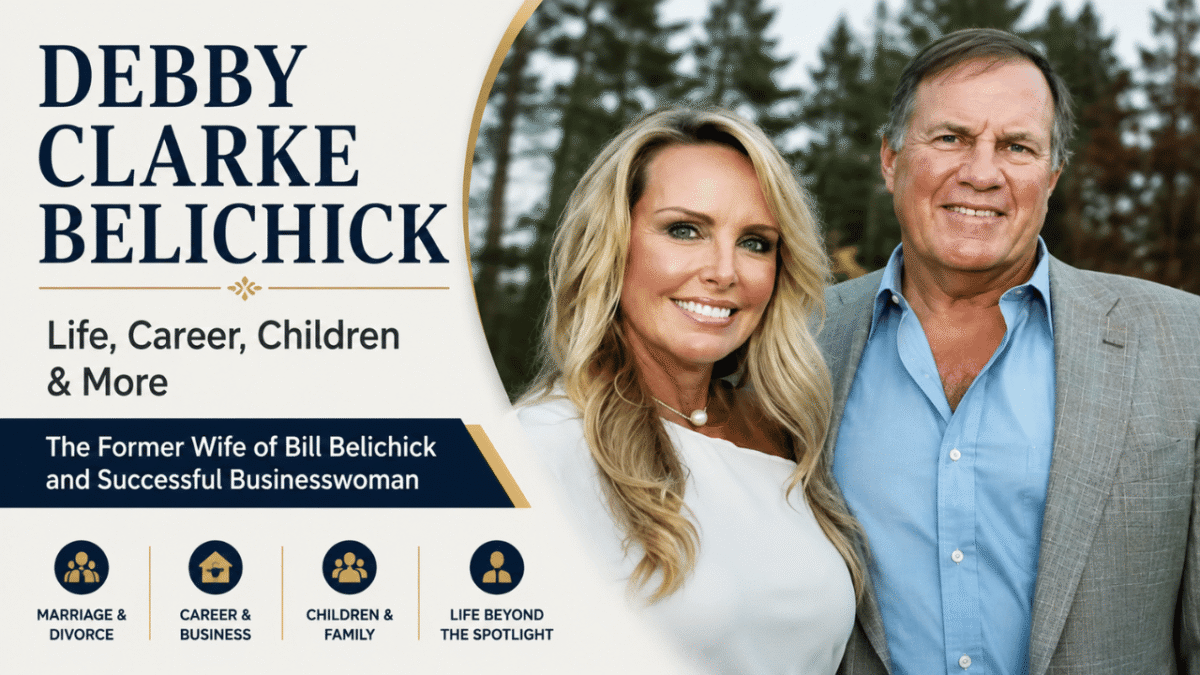 Feature image about Debby Clarke Belichick, highlighting her life, career, children, marriage to Bill Belichick, and life beyond the public spotlight.